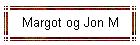 Margot og Jon M
