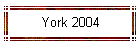 York 2004