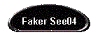 Faker See04