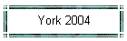 York 2004